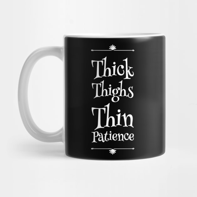 Thick Thighs thin patience by captainmood